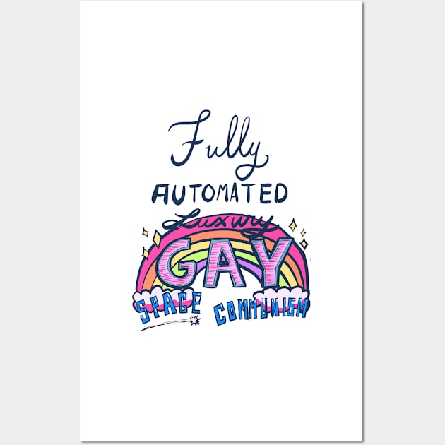 Fully Automated Luxury Gay Space Communism Wall Art by DinoCatDraws
